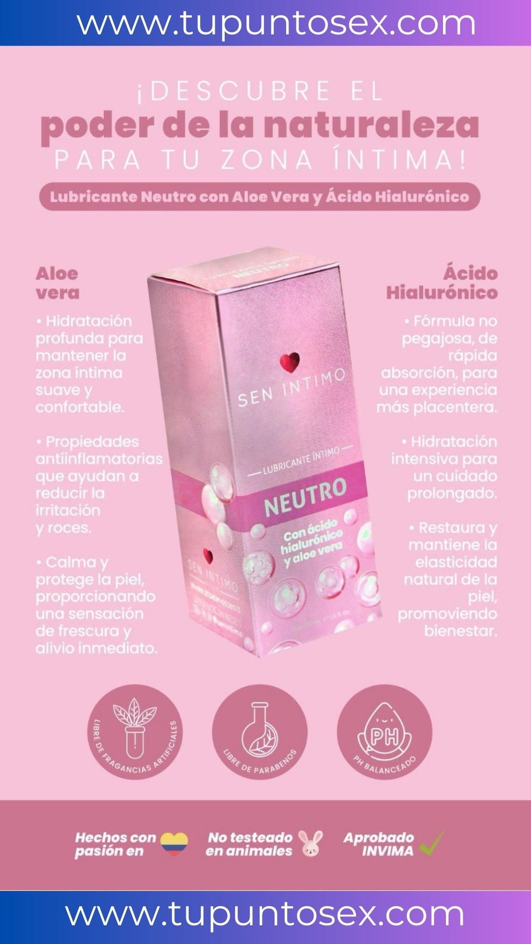 Infografía promocional del Lubricante Neutro con Aloe Vera y Ácido Hialurónico de Sen Íntimo. Destaca sus beneficios, como hidratación profunda, absorción rápida y pH balanceado. También resalta que es libre de parabenos, fragancias artificiales, no testado en animales y aprobado por INVIMA.